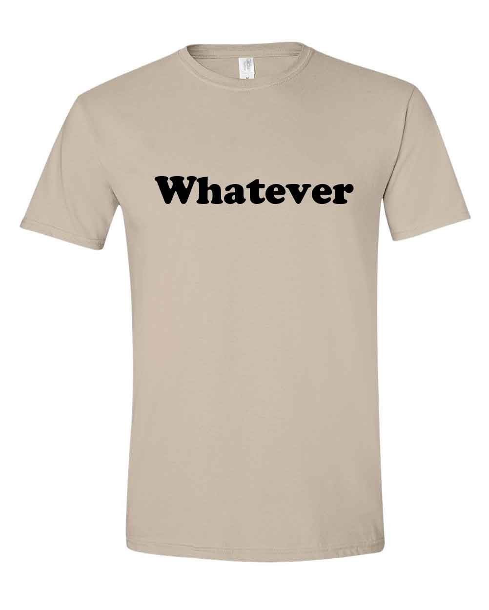 Whatever Tee Shirt